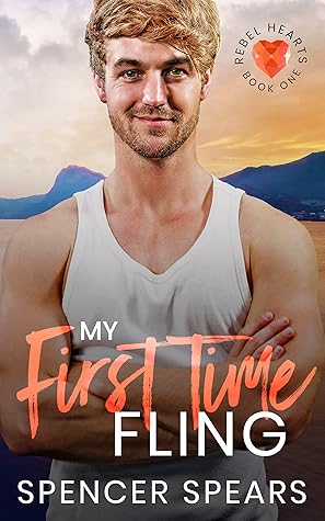 My First Time Fling (Rebel Hearts #1)