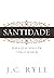 Santidade: Sem a qual ninguém verá ao Senhor (Portuguese Edition)