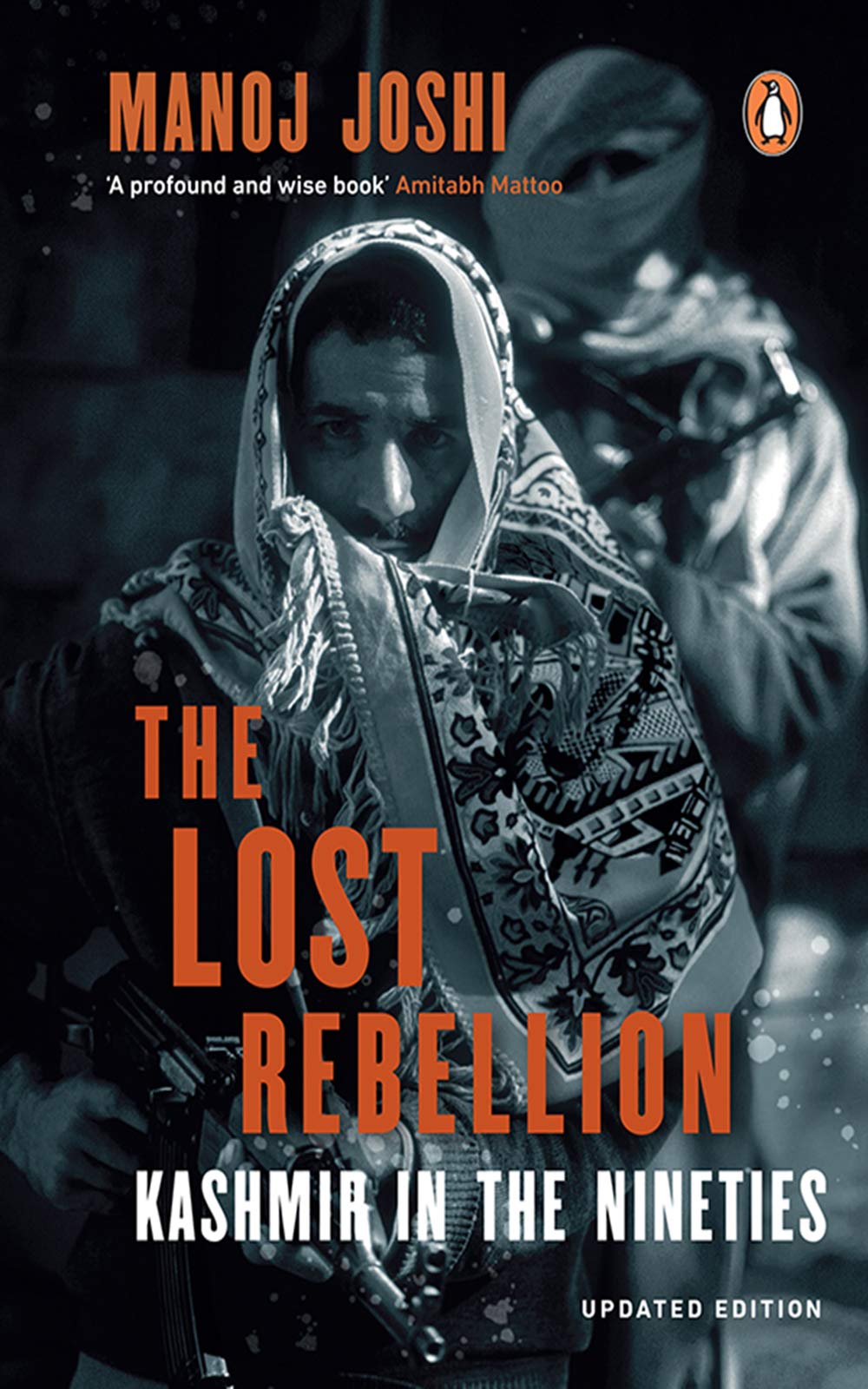 The Lost Rebellion: Kashmir in the Nineties (Kindle Edition)