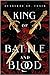 King of Battle & Blood (Adrian X Isolde, #1)