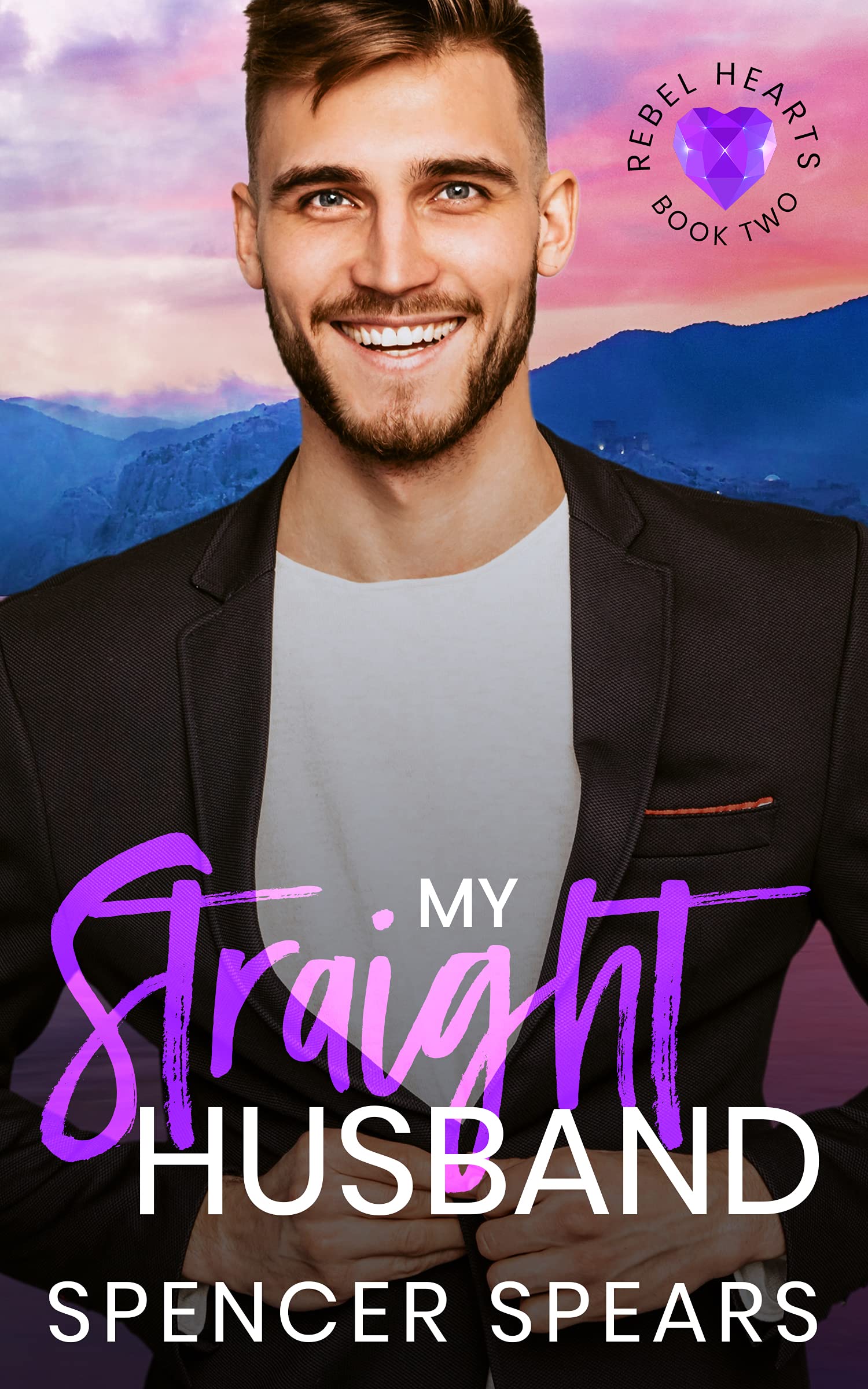My Straight Husband (Rebel Hearts #2)