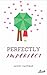 Perfectly Imperfect