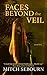 Faces Beyond the Veil
