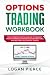 Options Trading Workbook: T...