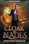 Cloak of Blades by Jonathan Moeller