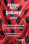 Ready. Set. Disney: Plan, Prepare and Save Big On Your Disney Vacation Ready. Set. Disney: Plan, Prepare and Save Big On Your Disney Vacation