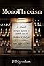 MonoThreeism: An Absurdly Arrogant Attempt to Answer All the Problems of the Last 2000 Years in One Night at a Pub