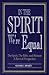 In the Spirit We're Equal: ...
