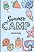 Summer Camp Journal: Fill I...