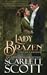 Lady Brazen (Notorious Ladies of London, #6)