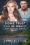 Some Trust Can Be Rebuilt by Jane Blythe