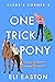 One Trick Pony (Clyde's Cor...