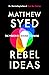 Rebel Ideas: The Power of Diverse Thinking