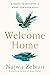 Welcome Home: A Guide to Building a Home For Your Soul