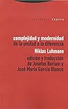 Complejidad y modernidad: De la unidad a la diferencia Complejidad y modernidad: De la unidad a la diferencia