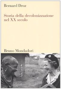 Storia della decolonizzazione nel XX secolo (Paperback)