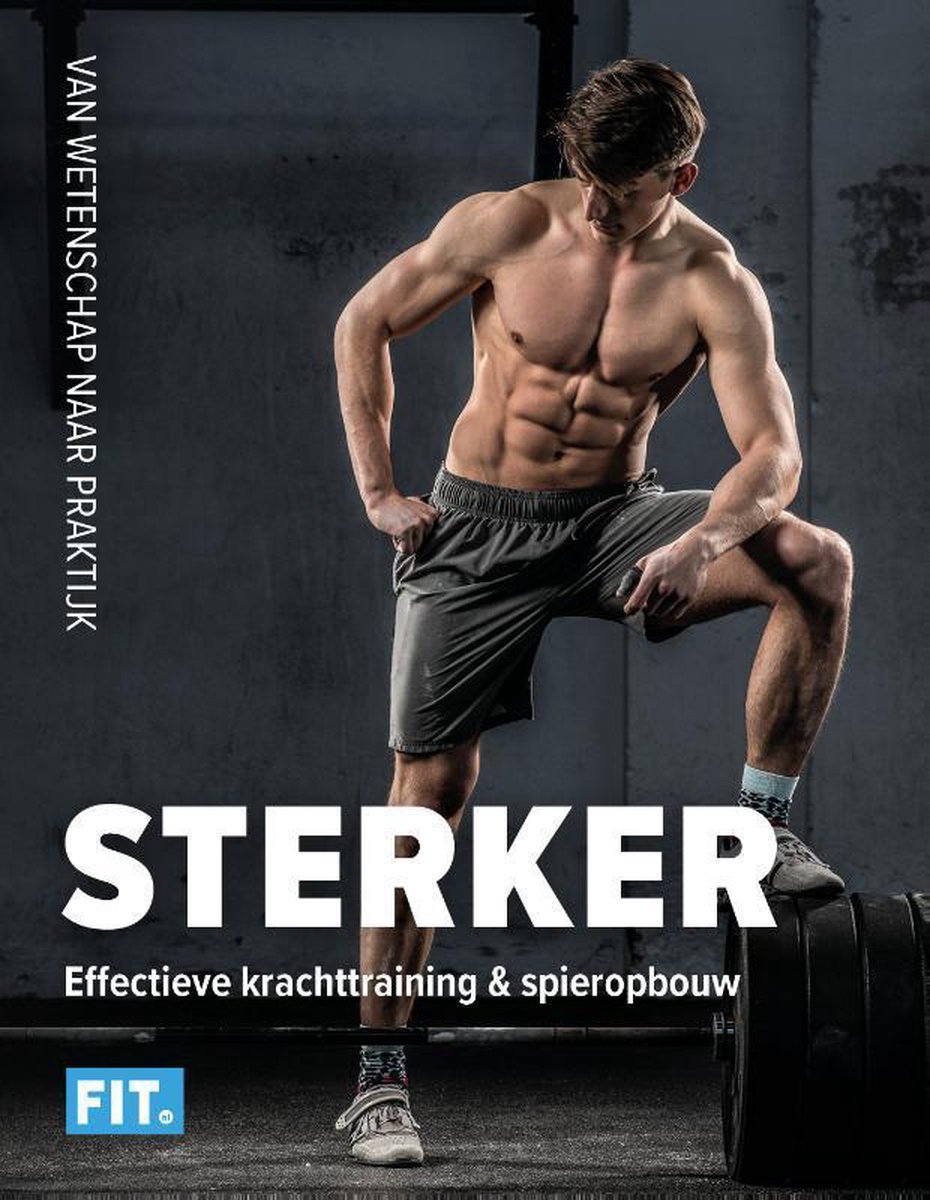 Sterker: effectieve krachttraining & spieropbouw