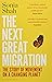 The Next Great Migration: The Story of Movement on a Changing Planet