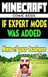Minecraft: If Expert Mode was Added