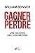 Gagner Ou Perdre: Une Histoire Des Civilisations (French Edition)