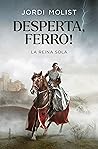 Desperta, ferro! La reina sola by Jordi Molist