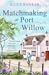 Matchmaking at Port Willow by Kiley Dunbar