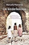 De kinderkolonie by Manuela Piemonte De kinderkolonie by Manuela Piemonte