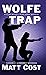 Wolfe Trap (A Clay Wolfe/Po...