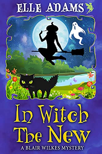 In Witch the New (A Blair Wilkes Mystery #12)