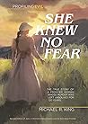 She Knew No Fear:...