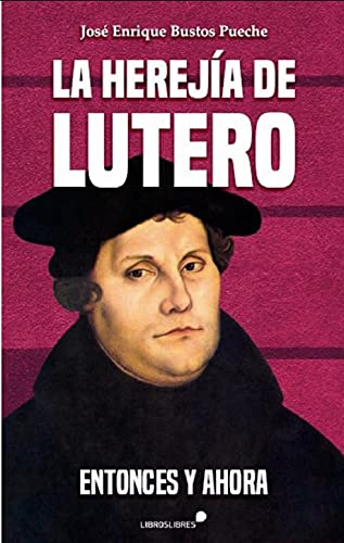 La herejía de Lutero (Paperback)