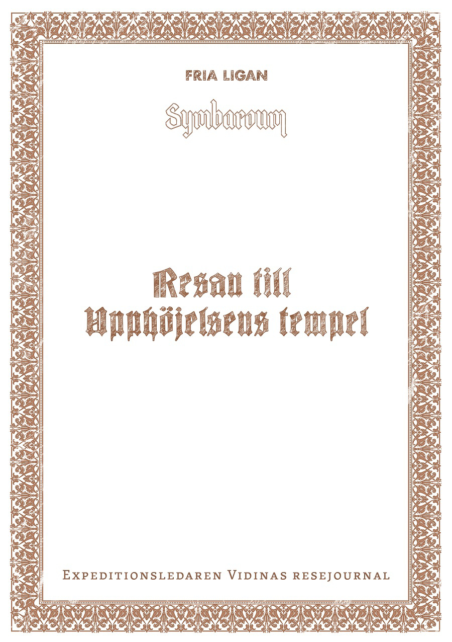 Resan till upphöjelsens tempel, expeditionsledaren Vidinas resejournal