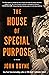 The House of Special Purpose