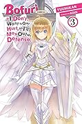 Bofuri: I Don't Want to Get Hurt, so I'll Max Out My Defense. Light Novels, Vol. 3