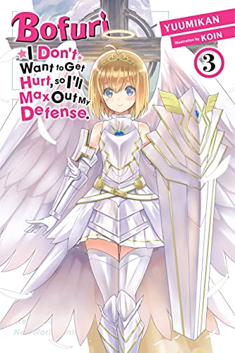 Bofuri: I Don't Want to Get Hurt, so I'll Max Out My Defense. Light Novels, Vol. 3 (Kindle Edition)