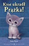 Ktoś ukradł Prążka!