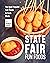 State Fair Fun Foods: The M...