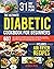 THE ULTIMATE DIABETIC COOKBOOK FOR BEGINNERS by Jessica Meal