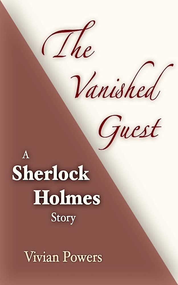 The Vanished Guest: A Sherlock Holmes Story (Kindle Edition)