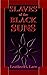 Slaves of the Black Suns