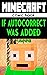 Minecraft: If Autocorrect Was Added