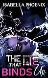 The Lie that Binds us by Isabella Phoenix