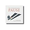 The Extraordinary Pause