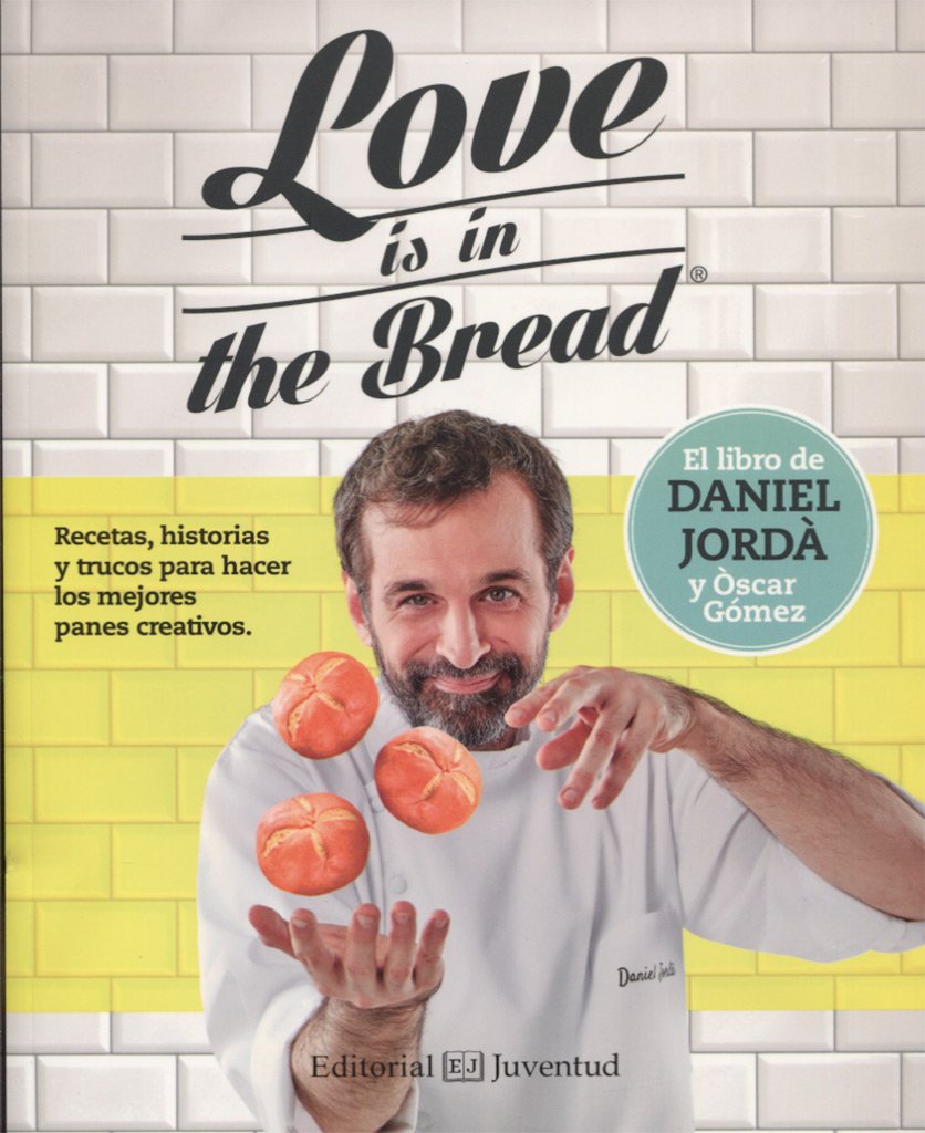Love is in the bread (Spanish Edition)