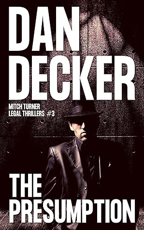 The Presumption (Mitch Turner Legal Thrillers #3)