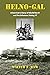 Helno-Gal: A Survivor's Story of World War II and the Infamous Stalag 17