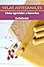 VELAS ARTESANALES: Cómo Aprender a Hacerlas: La Mejor Guía Completa de Técnicas para que Aprendas a Hacer, Paso a Paso, Velas Artesanas Caseras, Decorativas, Aromáticas (Spanish Edition)