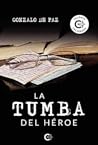 La Tumba del Héroe by Gonzalo de Paz