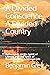 A Divided Conscience, A Divided Country by Benjamin Grey