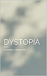 Dystopia by Avianna Lemonier
